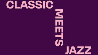 Classic meets Jazz © Classic meets Jazz