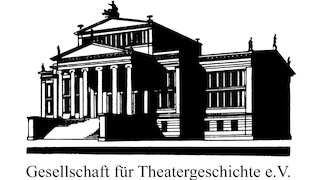 Gesellschaft fuer Theatergeschichte © Gesellschaft fuer Theatergeschichte